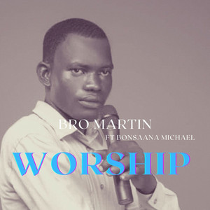 Bro Martin - Worship
