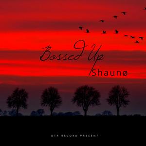 Bossed Up (Explicit)