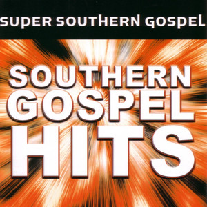 Super Southern Gospel Hits