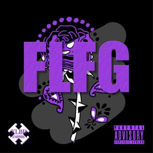 FLFG (feat. J.O.2.S.E Le Roi de la R.I.M.E, Ichi & Lil Buddy) (Explicit)
