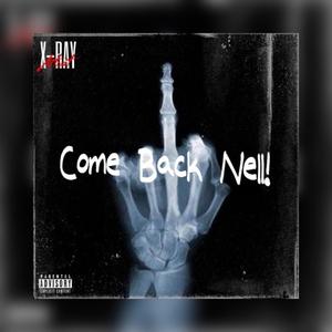 COME BACK NELL! (Explicit)