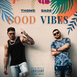 Good Vibes (Explicit)