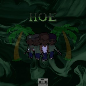 Hoe (Explicit)