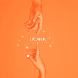 I missed out (Explicit)