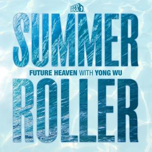 Summer Roller(Feat. Yong Wu)