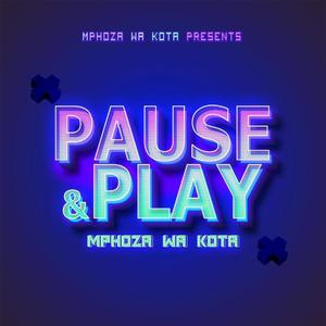 Pause and Play