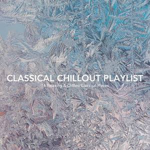 Classical Chillout Playlist: 14 Relaxing and Chilled Classical Pieces - Stalactite