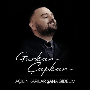 Açılın Kapılar Şaha Gidelim