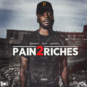 Pain 2 Riches (Explicit)