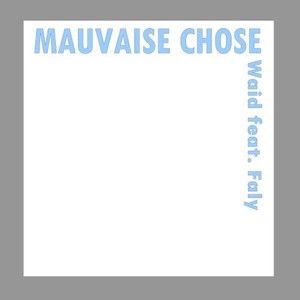 Mauvaise chose