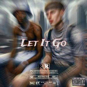 Let It Go! (feat. BlackRose) [Explicit]