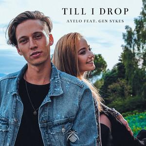 Till I Drop(feat. Gen Sykes) (Explicit)
