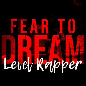 Fear to Dream
