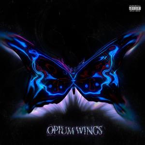 OPIUM WINGS (Explicit)