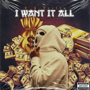 I Want It All (Explicit)