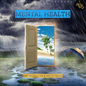 Mental Health (feat. Nekaybaw)