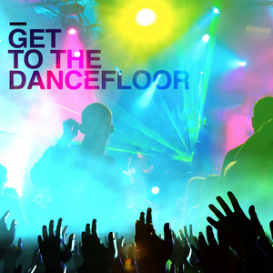 Get to the Dancefloor