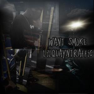 Want smoke (Explicit)
