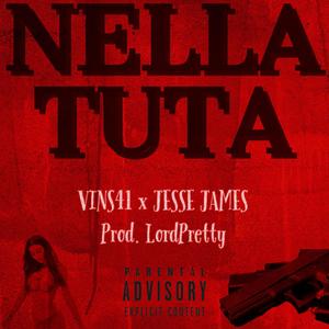 VINS41 - NELLA TUTA(feat. Jesse James) (Explicit)