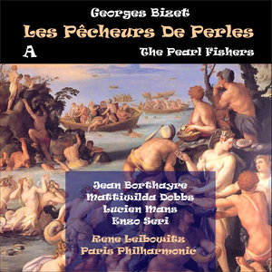 Bizet: Les pêcheurs de perles (The Pearl Fishers), Vol. 1 [1951]