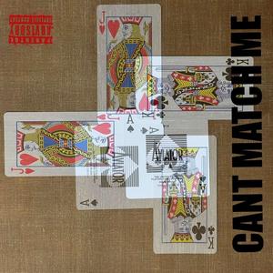 Can't Match Me (feat. FRXNZO & TheyLuvBr-eaZe) [Explicit]