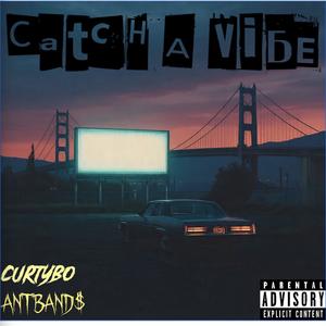 Catch A Vibe (feat. Curtybo) (Explicit)
