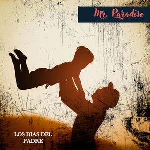 Los Dias Del Padre (Explicit)