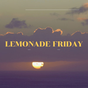 Lemonade Friday