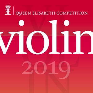 Queen Elisabeth Competition - Violin 2019 (Live)