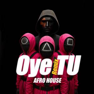 Oye tu (Afro House) (Remix)