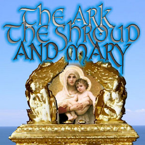 The Ark, the Shroud and Mary Soundtrack