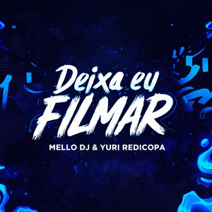 Deixa Eu Filmar (Explicit)