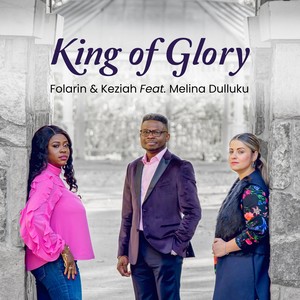 King of Glory (feat. Melina Dulluku)