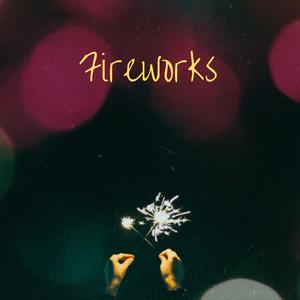 Fireworks (feat. Geminii) (Explicit)