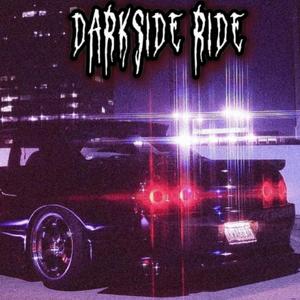 Darkside Ride (Explicit)