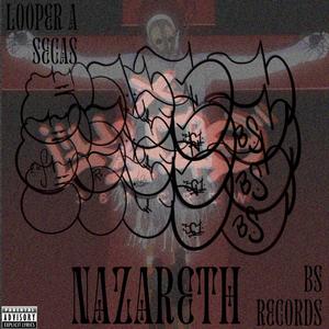 Nazareth (feat. Looper a secas) [Explicit]