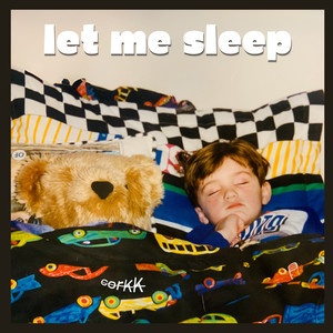 Let Me Sleep (Explicit)