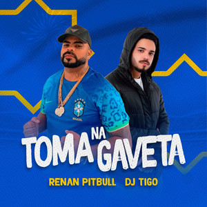 Toma na Gaveta (Explicit)