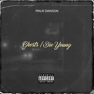 Ghosts/Die Young (Explicit)