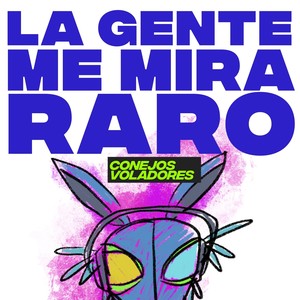 La Gente Me Mira Raro (Explicit)