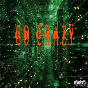 Go crazy (Explicit)