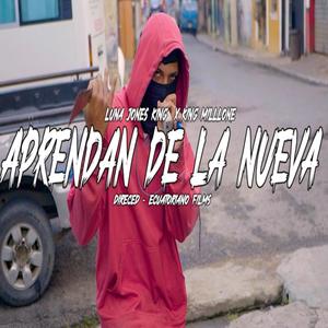 Aprendan De La Nueva (feat. Luna Jone King) [Explicit]