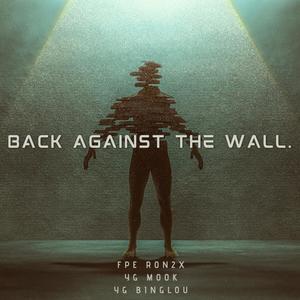 Back Against the Wall (feat. FPE RON2x & LA.YG) (Explicit)