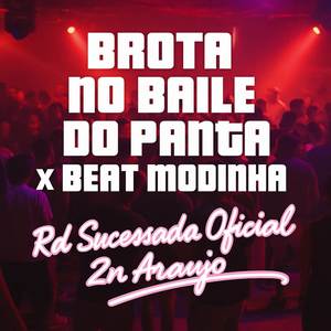 Brota No Baile Do Panta x Beat Modinha