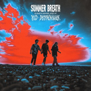 Summer Breath (Slowed & Reverb + Speed Up)