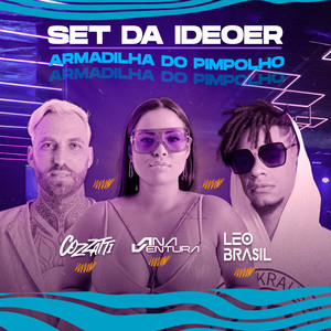 Set da Ideoer - Armadilha do Pimpolho (Explicit)