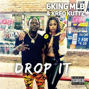 Drop it (feat. Kreo Kuttz) (Explicit)