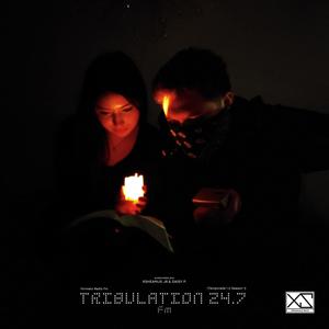 Tribulation 24.7 Fm (T1/S1)