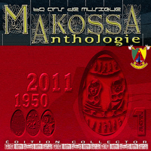 60 ANS DE MUSIQUE ( MAKOSSA  ANTHOLOGIE / EDITION COLLECTOR )