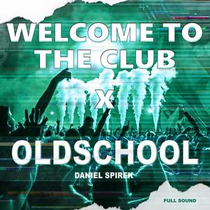 Welcome To The Oldschool (Original Mix)